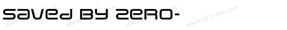 Saved By Zero字体转换